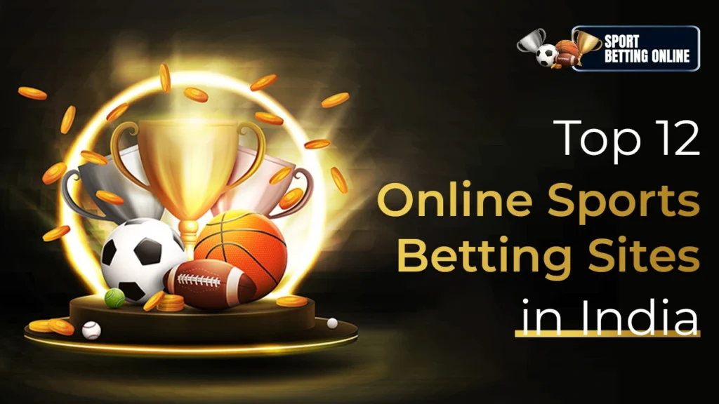 Top 12 Online Sports Betting Sites in India